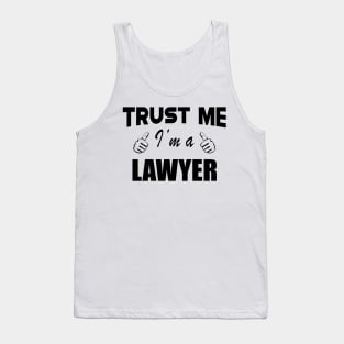 Lawyer - Trust me I'm a lawyer Tank Top